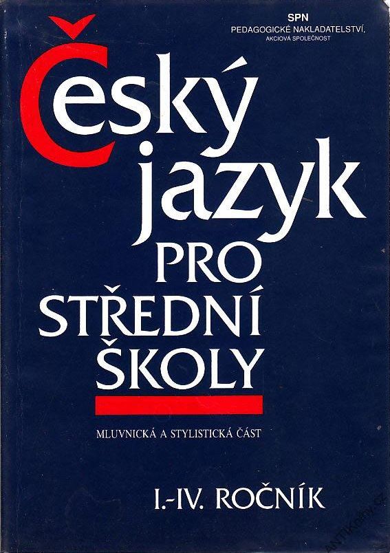 Český jazyk pro střední školy I. - IV. ročník