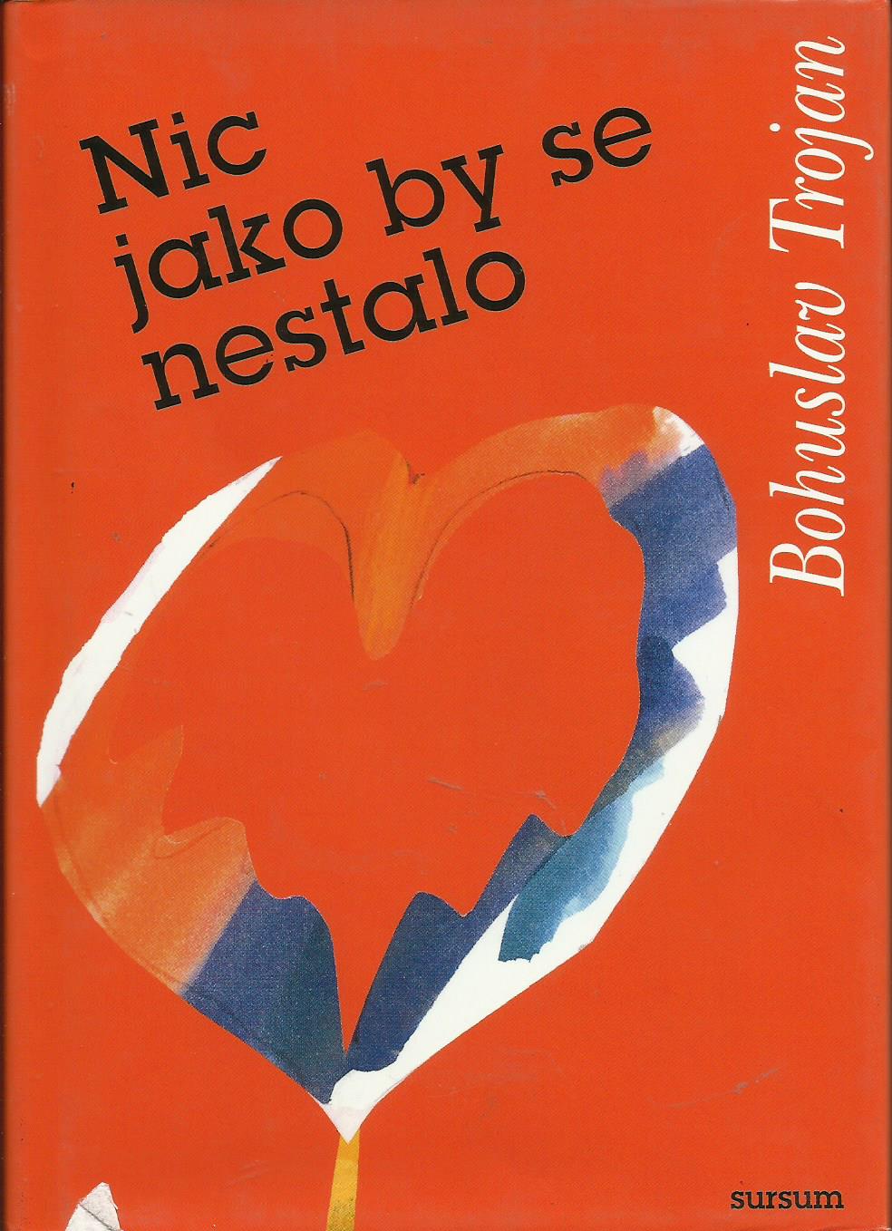 Nic jako by se nestalo