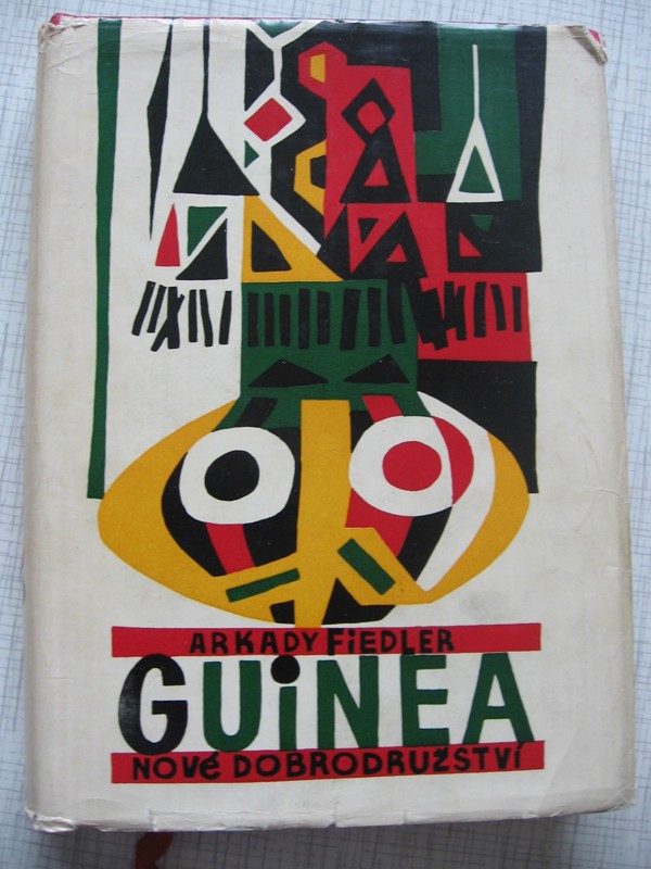 Guinea - nové dobrodružství - Arkady Adam Fiedler
