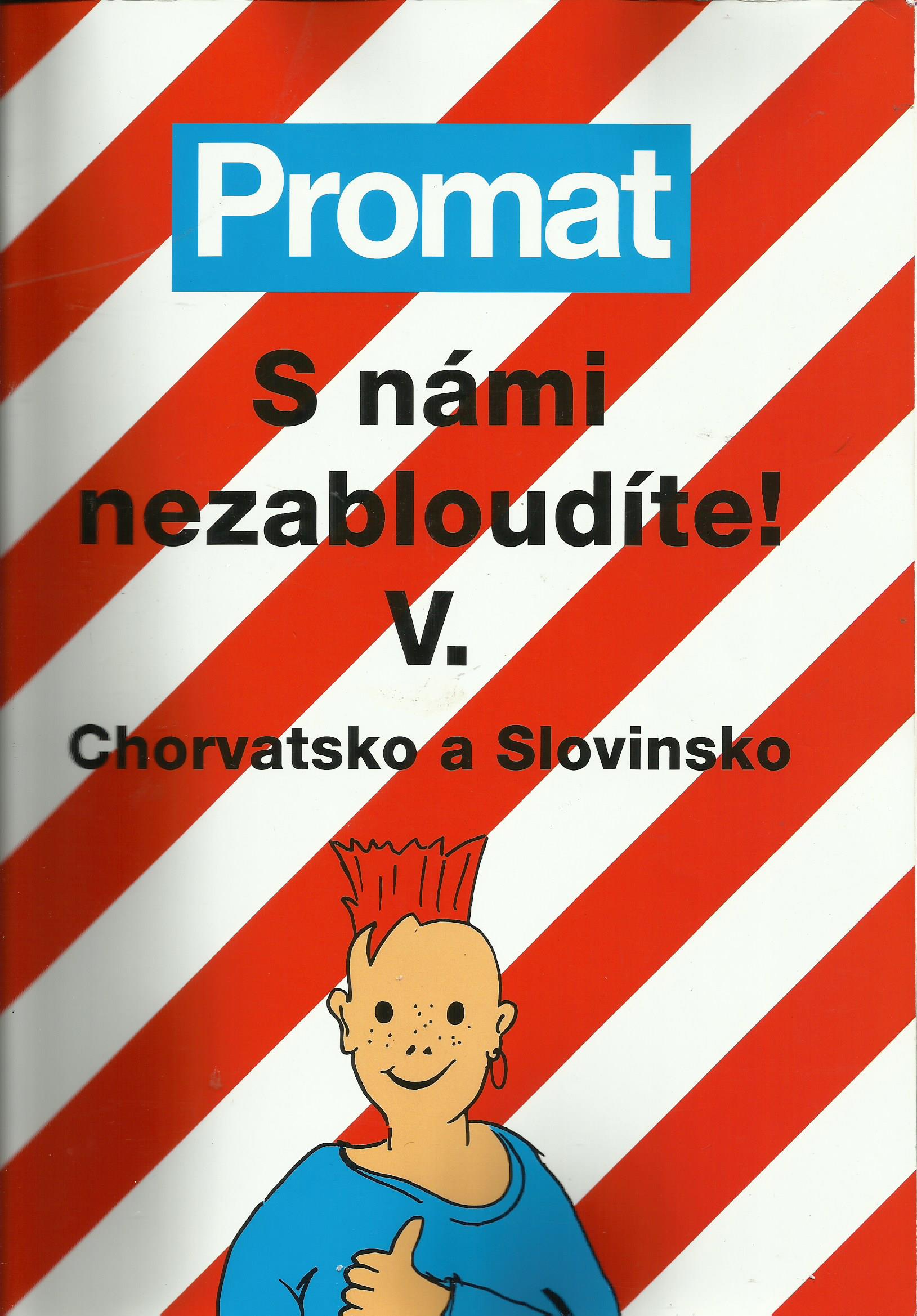 S námi nezabloudíte! V. - Chorvatsko a Slovinsko