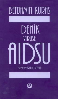 Deník viruse Aidsu - Benjamin Kuras