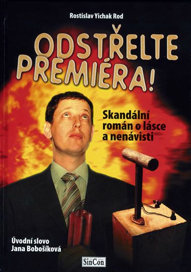 Odstřelte premiéra !