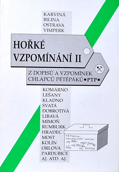 Hořké vzpomínání II. - Z dopisů a vzpomínek chlapců pétépáků