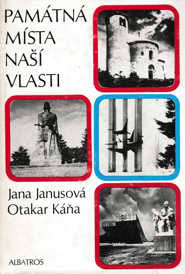 Památná místa naší vlasti - Jana Janusová, Otakar Káňa