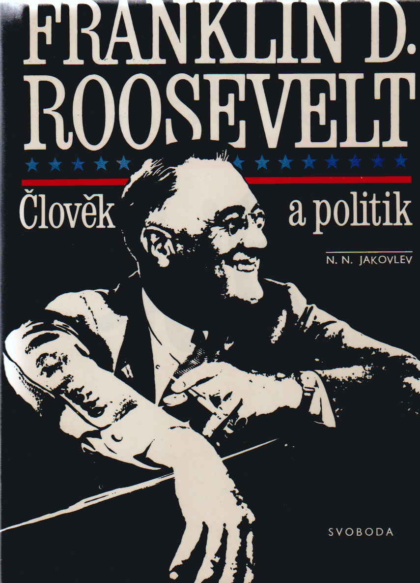 Franklin D. Roosevelt - Člověk a politik - N. N. Jakolev