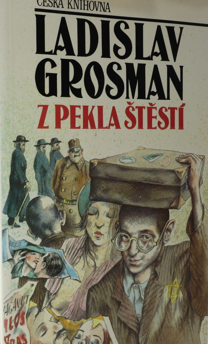 Z pekla štěstí - Ladislav Grosman
