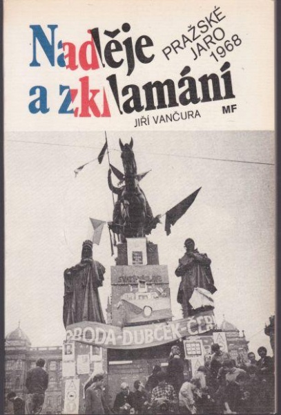 Naděje a zklamání-Pražské jaro 1968