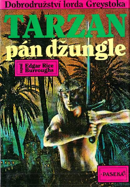 Dobrodružství lorda Greystoka-Tarzan, pán džungle - Edgar Rice Burroughs