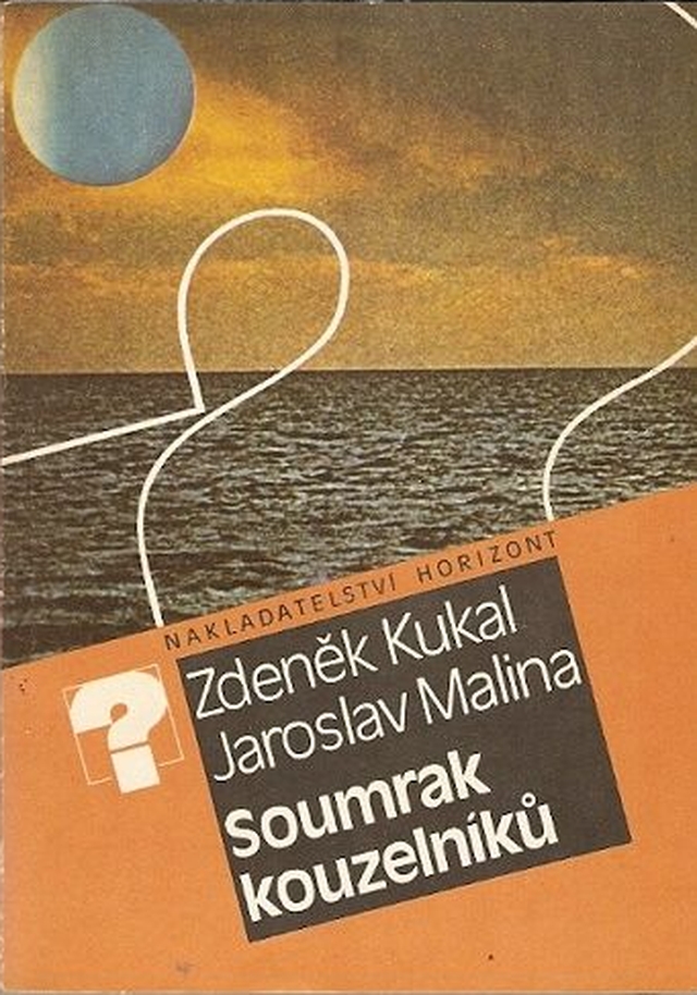 Soumrak kouzelníků - Zdeněk Kukal, Jaroslav Malina