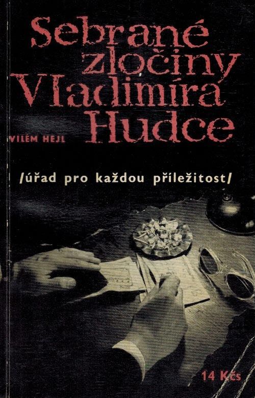 Sebrané zločiny Vladimíra Hudce: Úřad pro každou příležitost