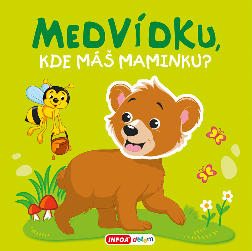 Medvídku, kde máš maminku?-pískací kniha