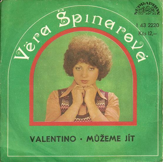 SP-Věra Špinarová - Valentino/ Můžeme jít