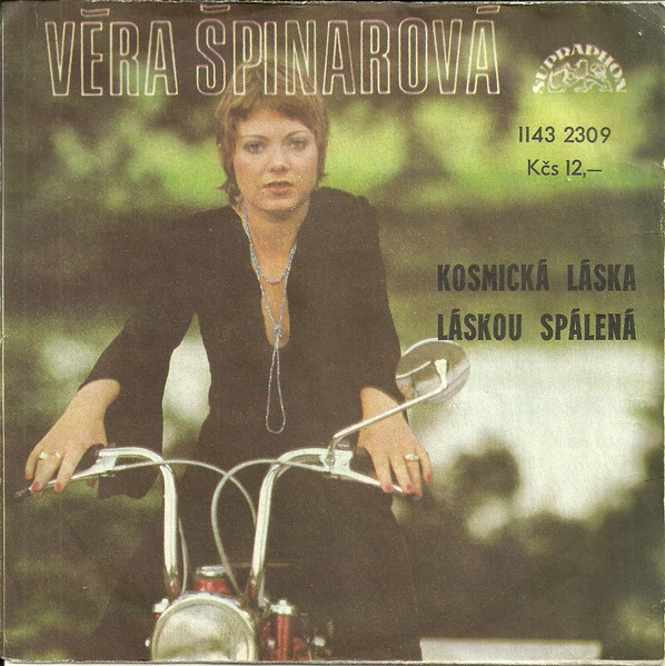 SP-Věra Špinarová - Kosmická láska/ Láskou spálená