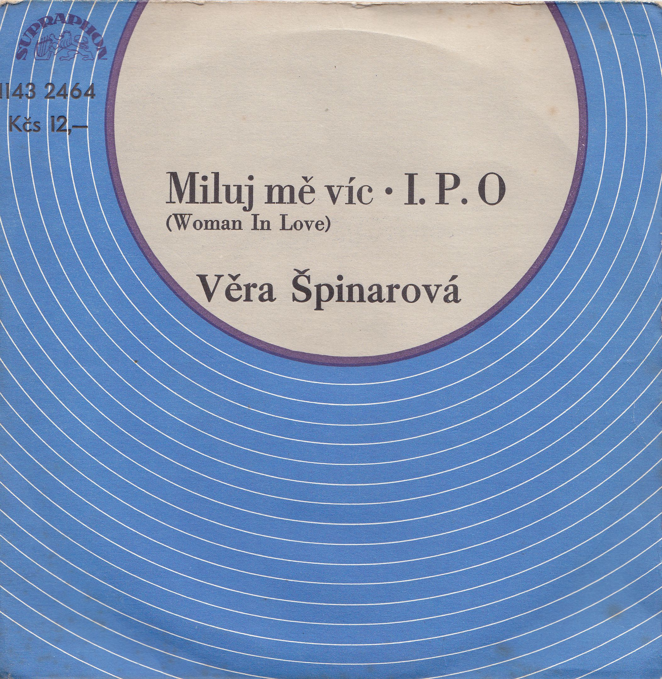 SP-Věra Špinarová - Miluj mě víc/ I. P. O