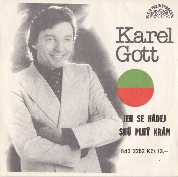 SP-Karel Gott - Jen se hádej/ Snů plný krám