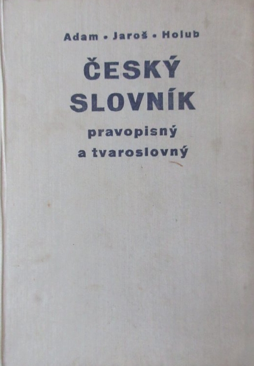 Český slovník pravopisný a tvaroslovný