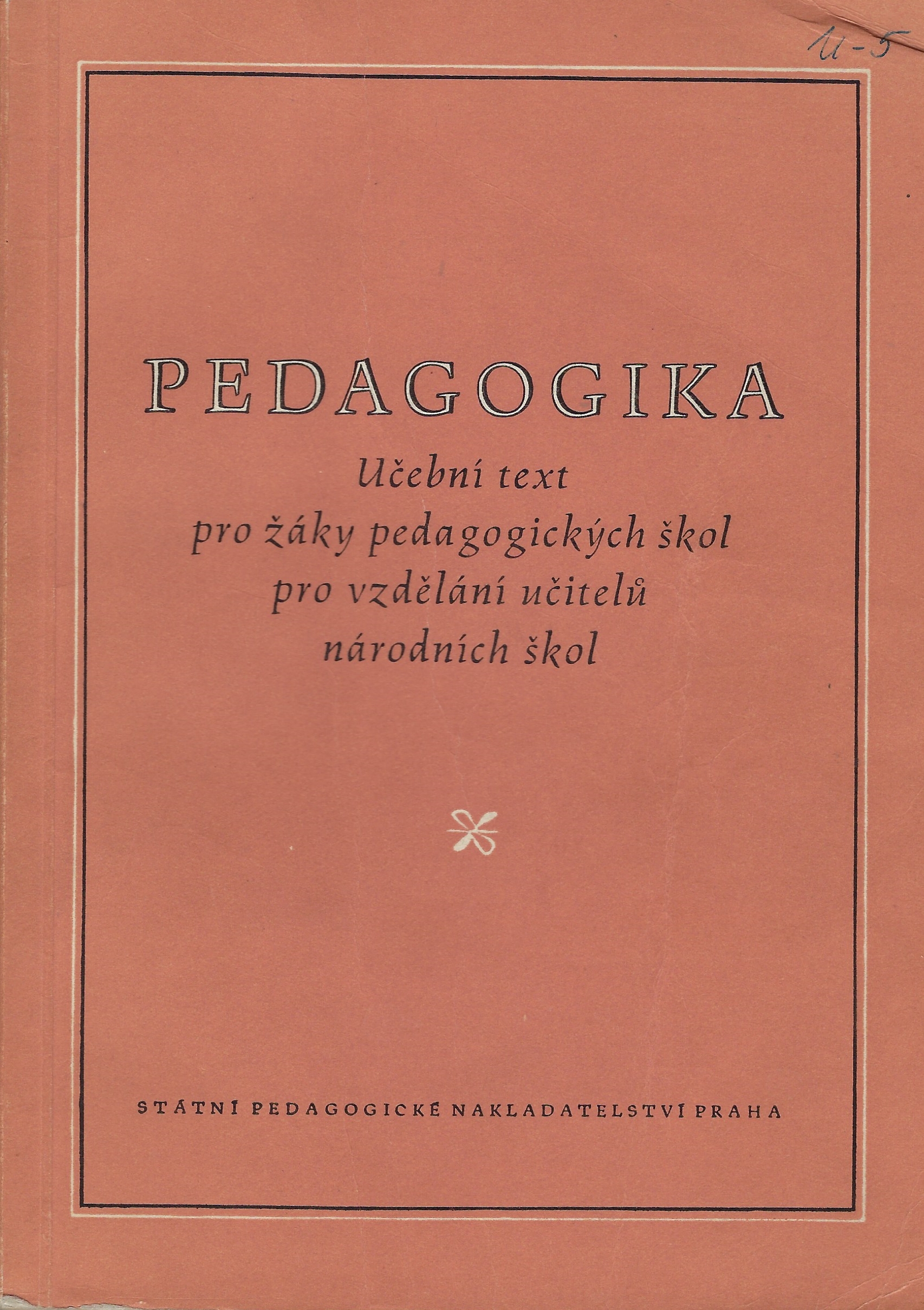 Pedagogika-Učební text pro žáky pedagogických škol pro vzdělání učitelů národních škol