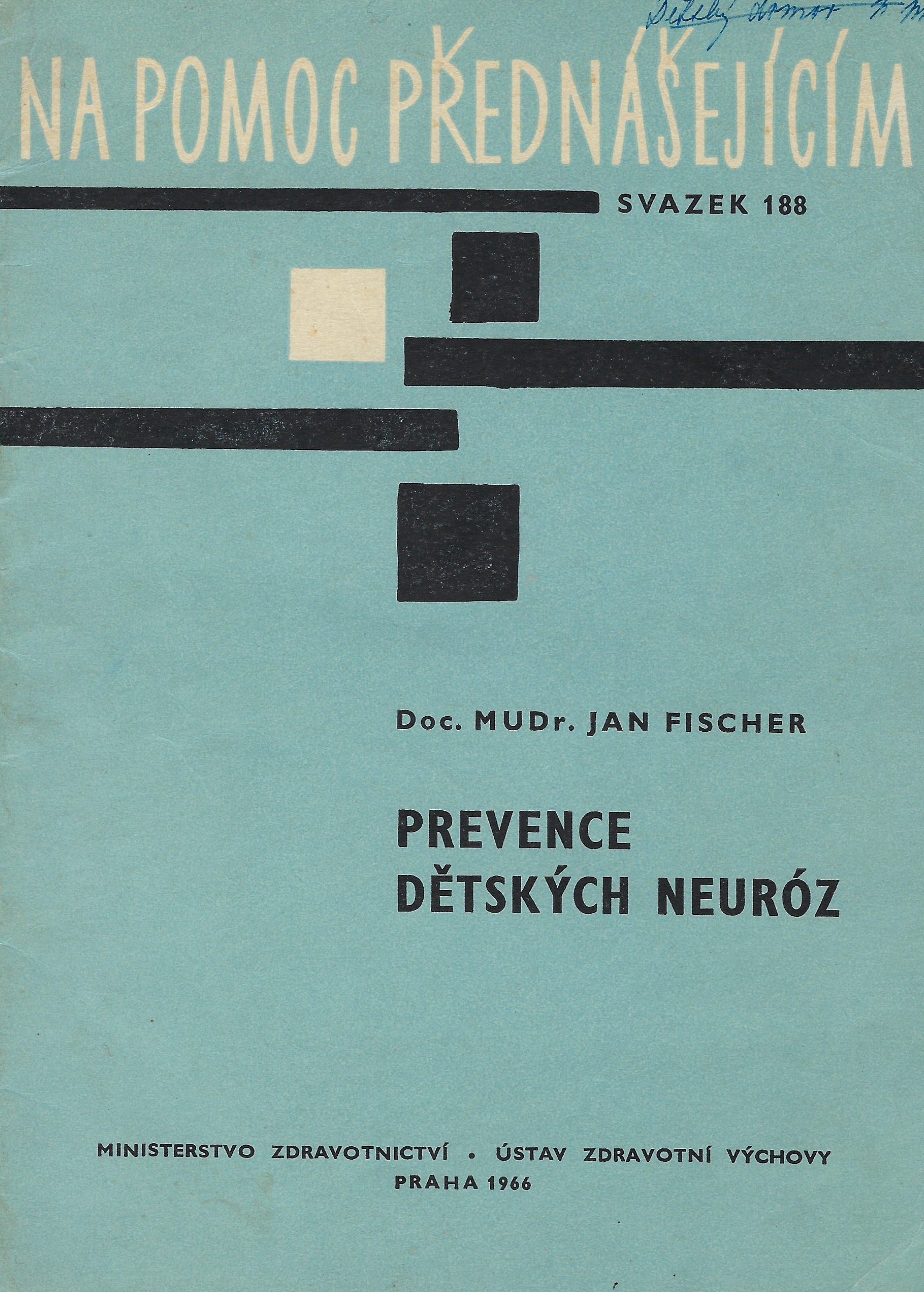 Na pomoc přednášejícím-Prevence dětských neuróz