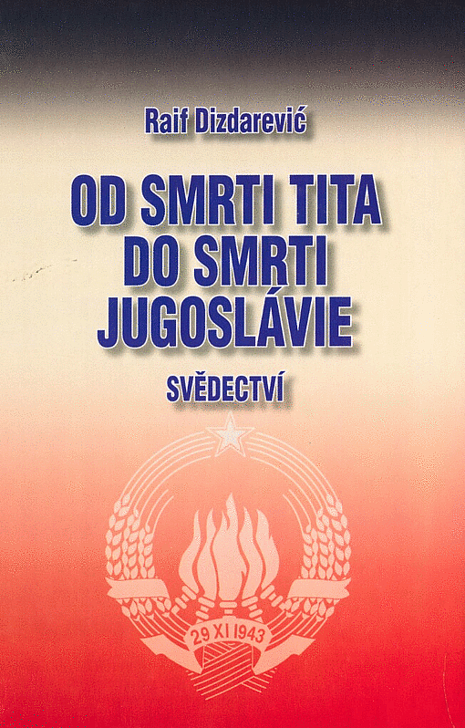 Od smrti Tita do smrti Jugoslávie-Svědectví