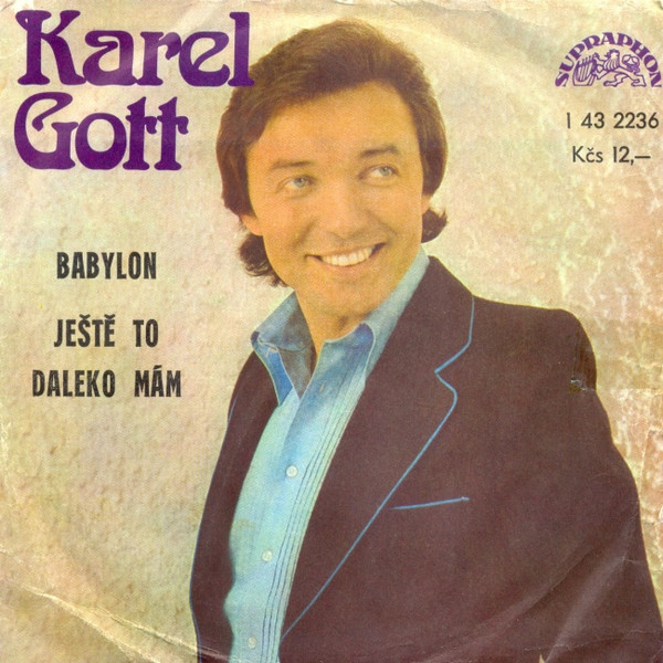 SP-Karel Gott - Babylon/ Ještě to daleko mám