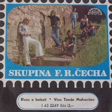 SP-Skupina F. R. Čecha - Blues o bolesti/ Viva Tonda Mahavišnu