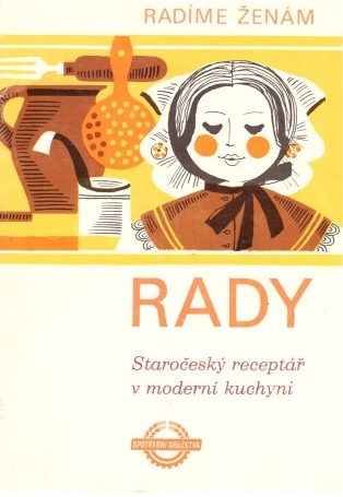 Rady-Staročeský receptář v moderní kuchyni