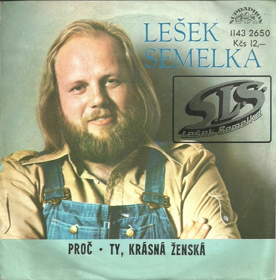 SP-Lešek Semelka - Proč/ Ty, krásná ženská