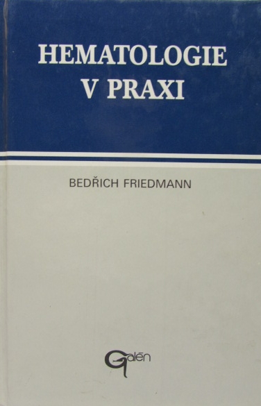 Hematologie v praxi - Bedřich Friedmann