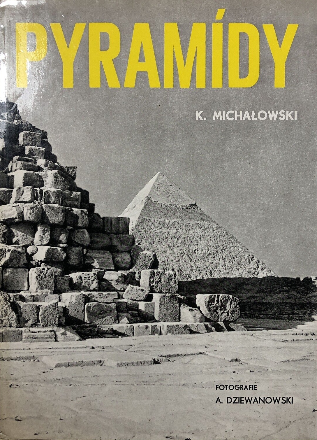 Pyramídy - Kazimierz Michałowski