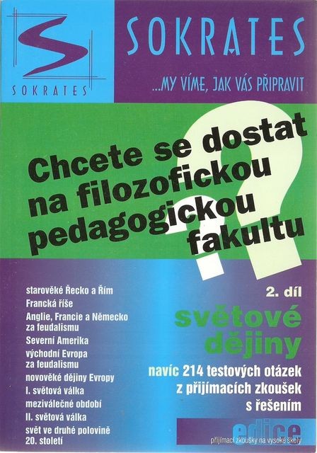 Chcete se dostat na filozofickou pedagogickou fakultu? 2. díl-Světové dějiny