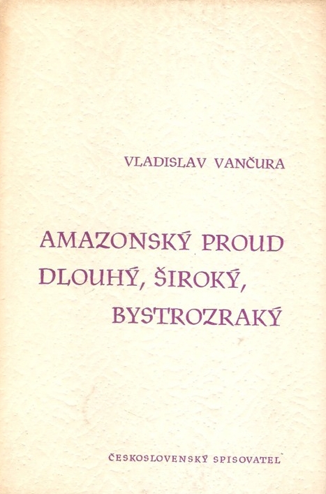 Amazonský proud, Dlouhý, široký, bystrozraký