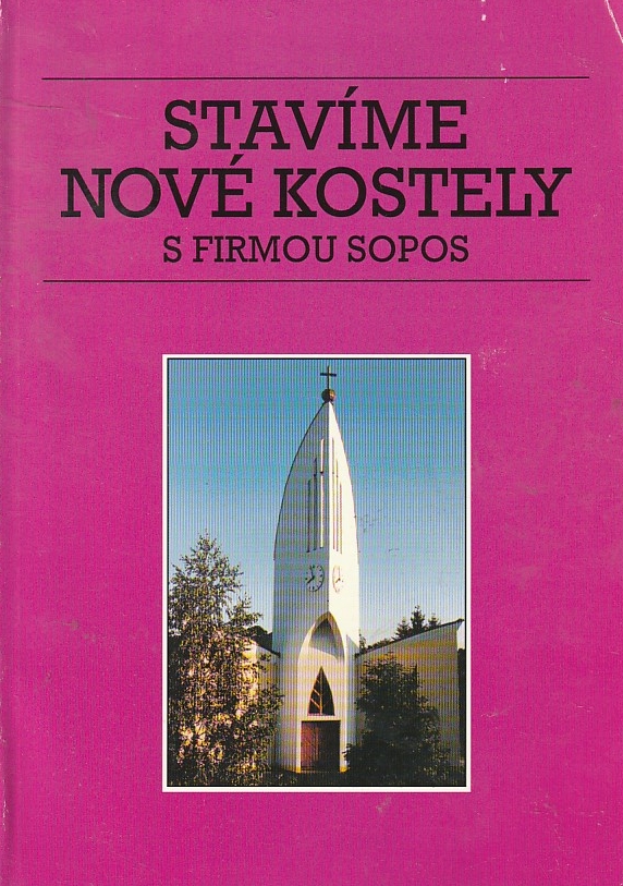 Stavíme nové kostely s firmou Sopos