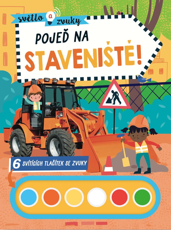 Světlo a zvuky-Pojeď na staveniště!