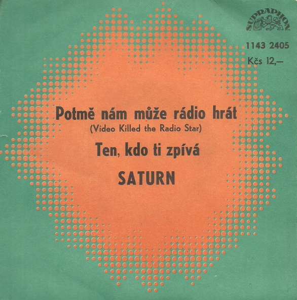 SP-Saturn - Potmě nám může rádio hrát/ Ten, kdo ti zpívá