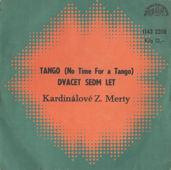 SP-Kardinálové Z. Merty - Tango/ Dvacet sedm let