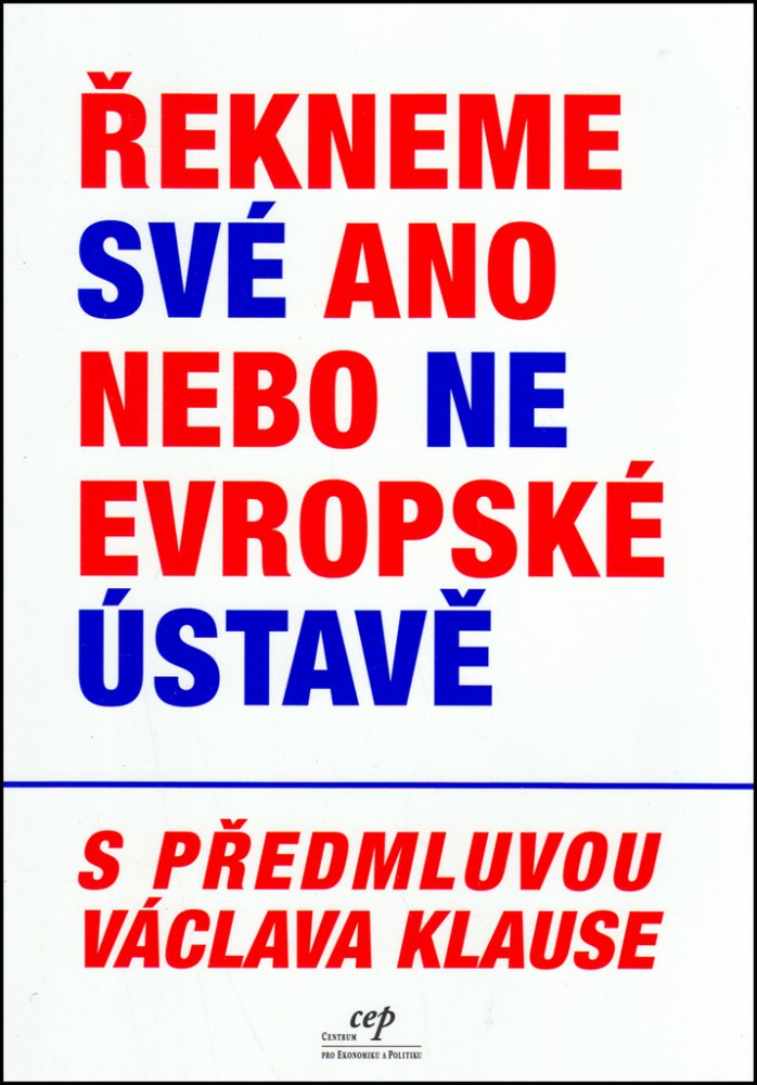 Řekneme své ano nebo ne Evropské ústavě