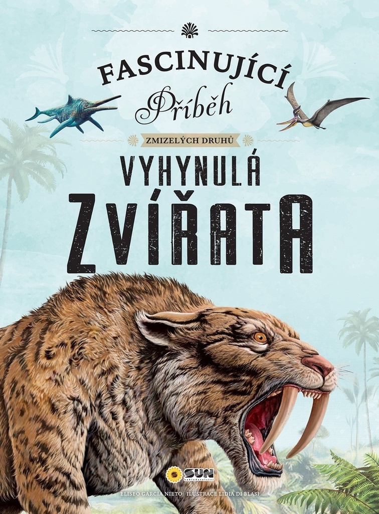 Vyhynulá zvířata-Fascinující příběh zmizelých druhů